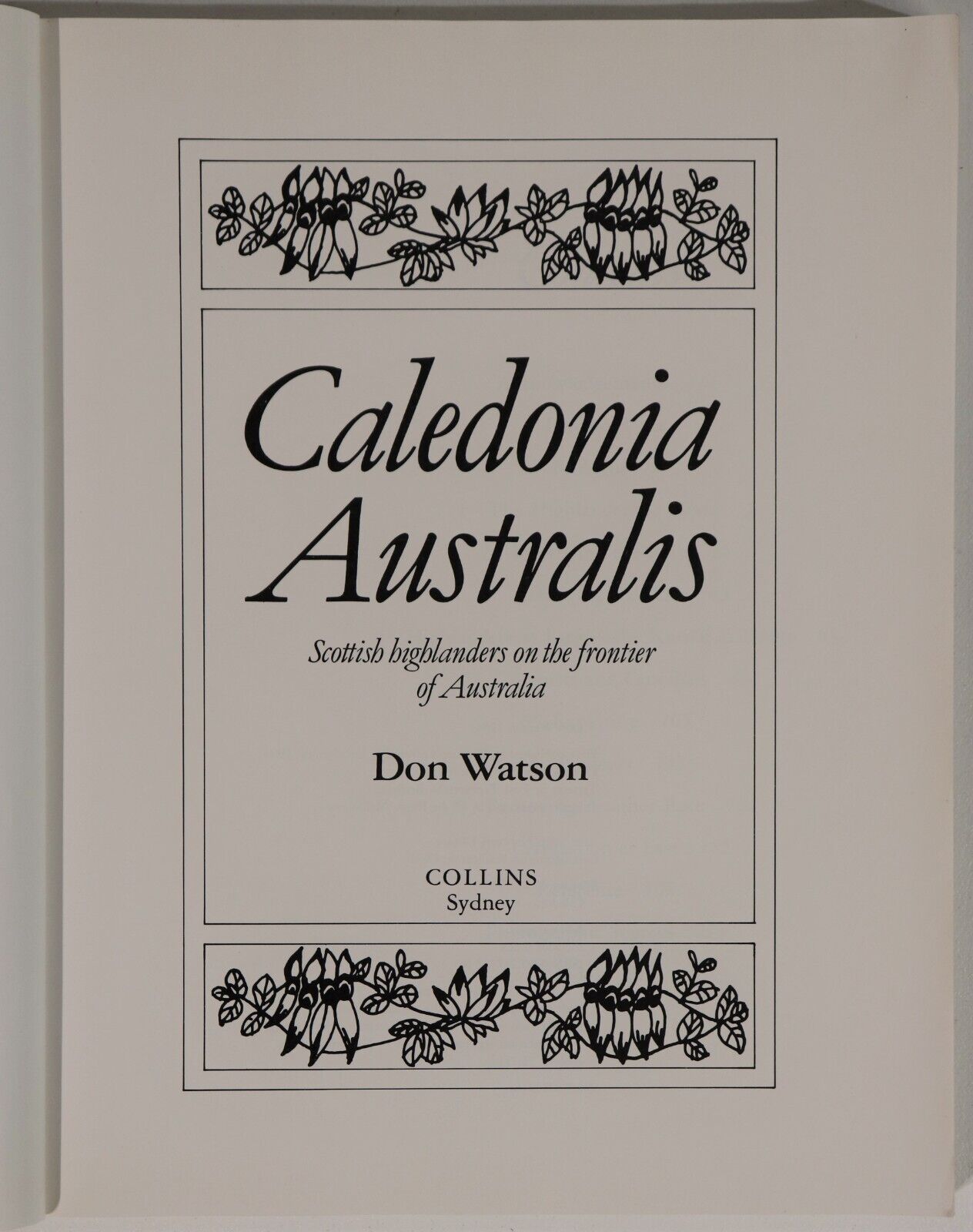 1984 Caledonia Australis by Don Watson Australian & Scottish History Book