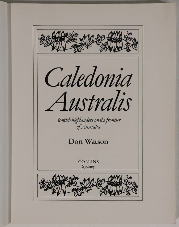 1984 Caledonia Australis by Don Watson Australian & Scottish History Book