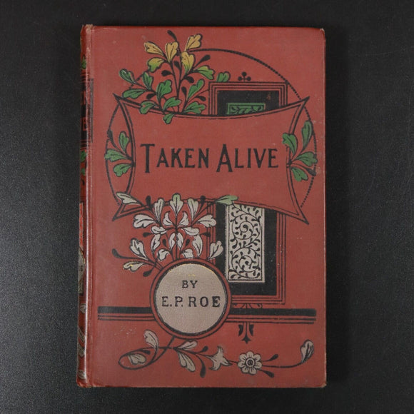 c1910 Taken Alive & Other Stories by E.P. Roe Antique American Fiction Book