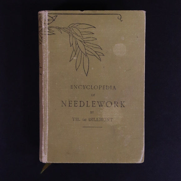 c1900 Encyclopedia Of Needlework by Therese De Dillmont Antique Craft Book