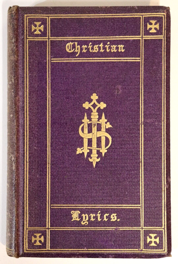 c1895 Christian Lyrics From Modern Authors Antique British Theology Book