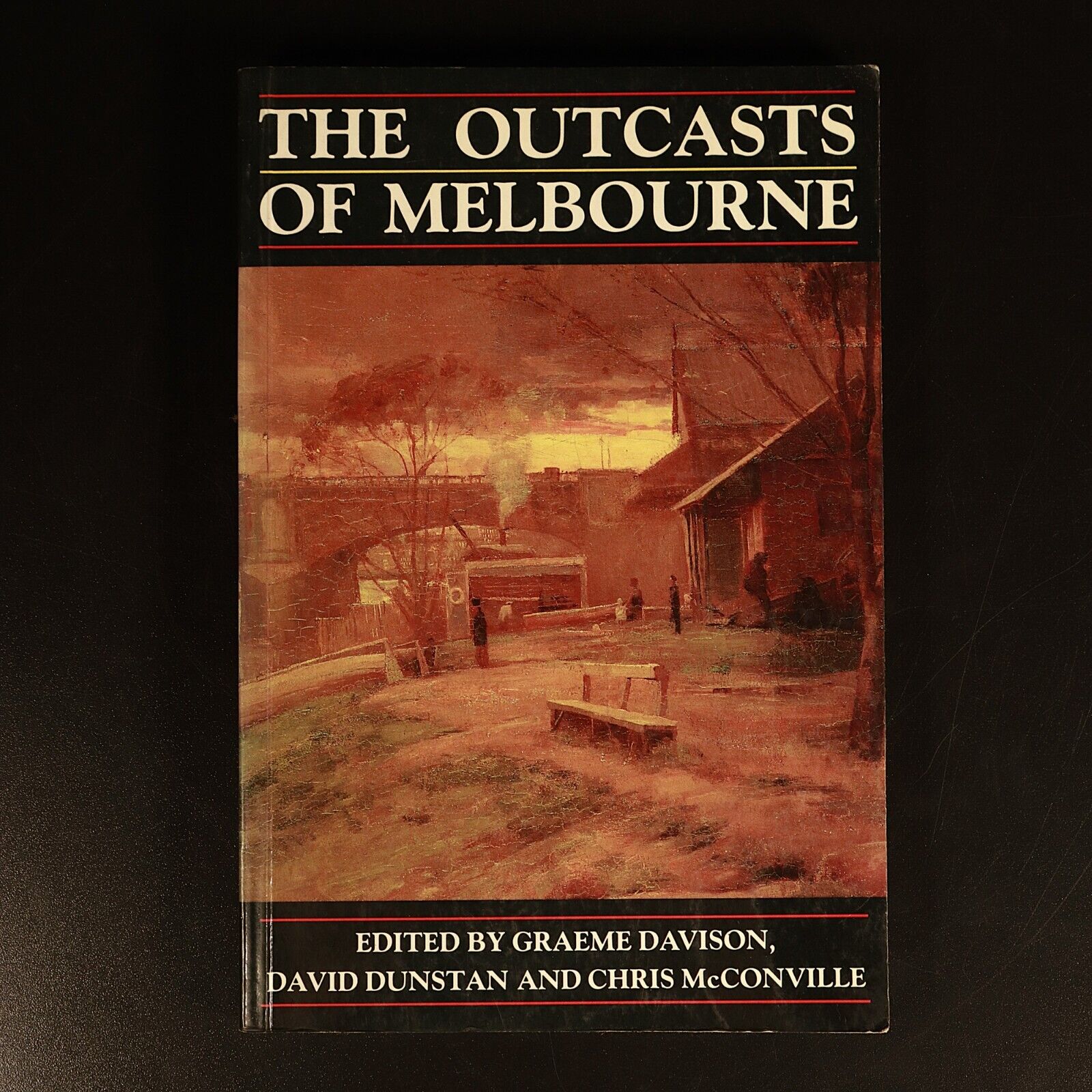 1985 The Outcasts Of Melbourne by Graeme Davison Australian History Book 1st Ed