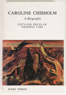 1984 Caroline Chisholm: A Biography Australian Social & Immigration History Book-1