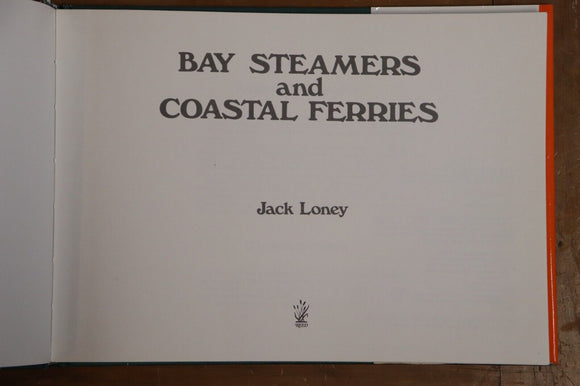 1982 Bay Steamers & Coastal Ferries by J. Loney Melbourne Australia History Book