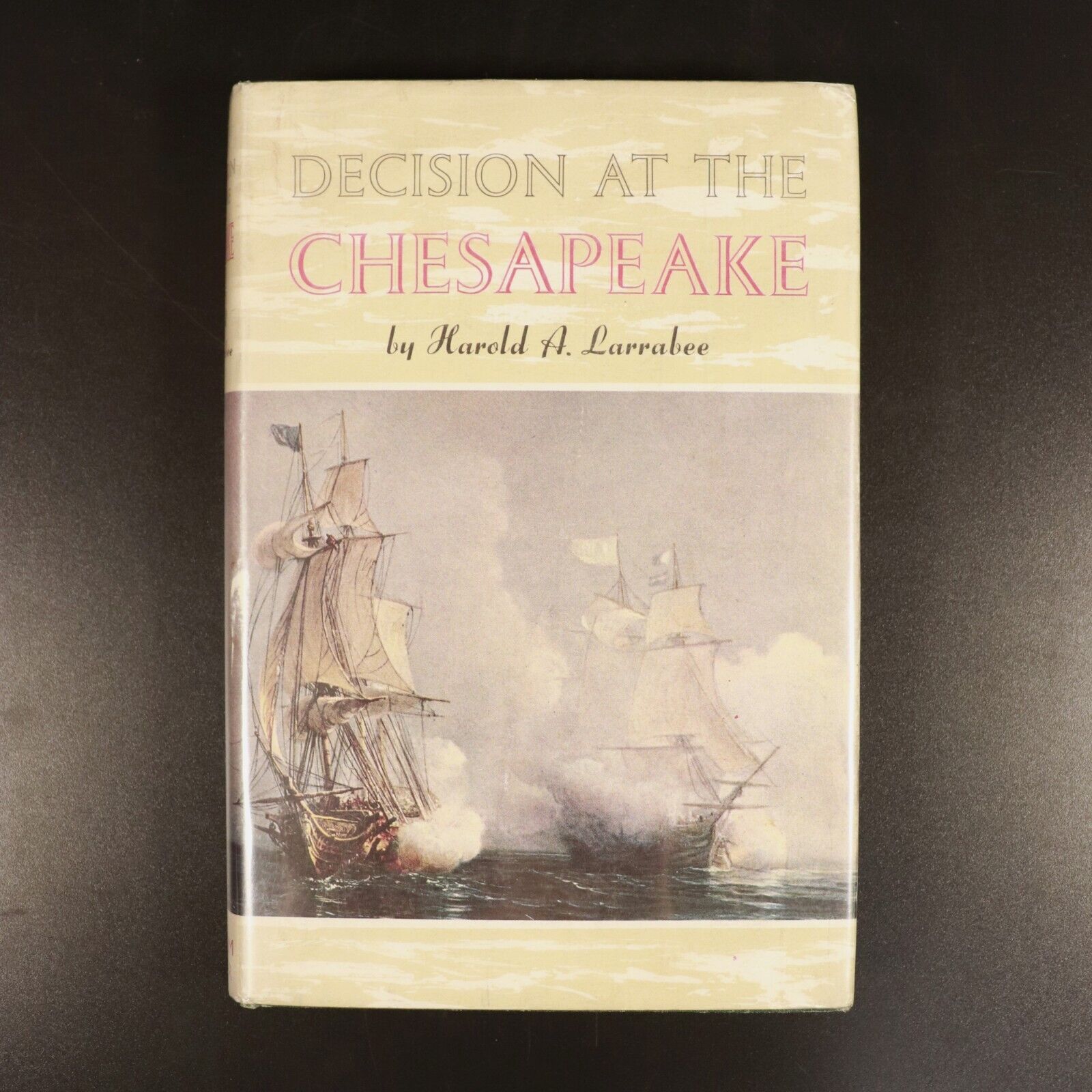 1965 Decision At The Chesapeake by H.A. Larrabee American Military History Book