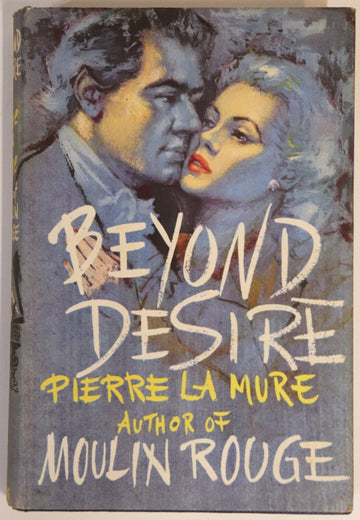 1956 Beyond Desire by Pierre La Mure 1st Edition Vintage Romance Fiction Book