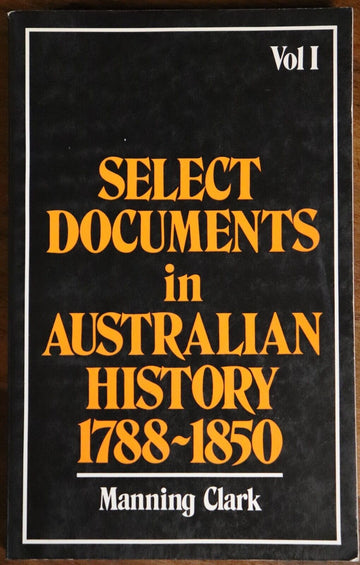 1977 Select Documents In Australian History Manning Clark History Book