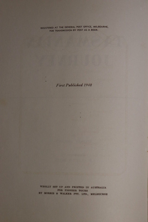 1948 Tasmanian Journey by S Brogden 1st Edition Australian History Book