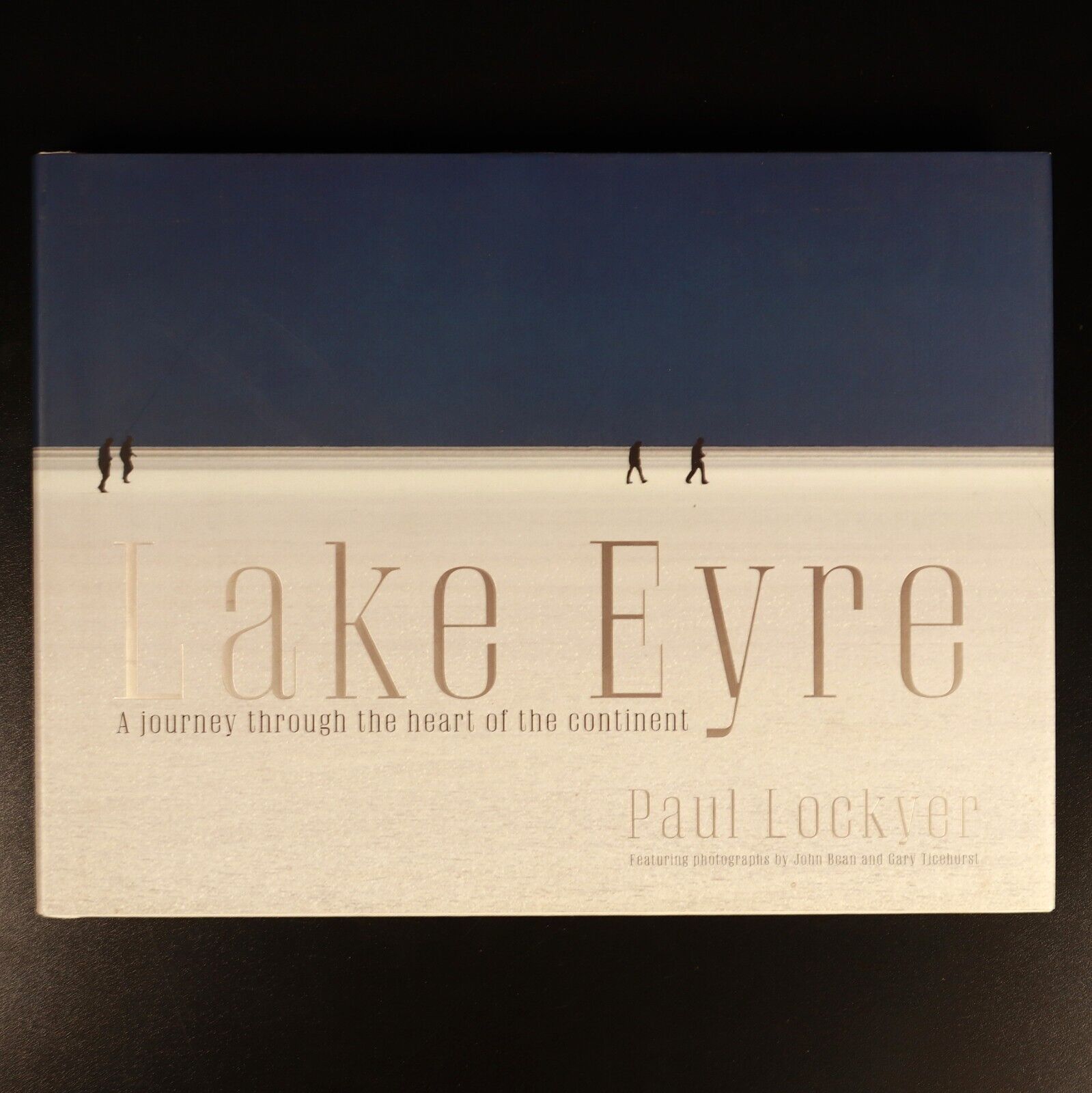 2011 Lake Eyre Heart Of The Continent by Paul Lockyer Australian History Book