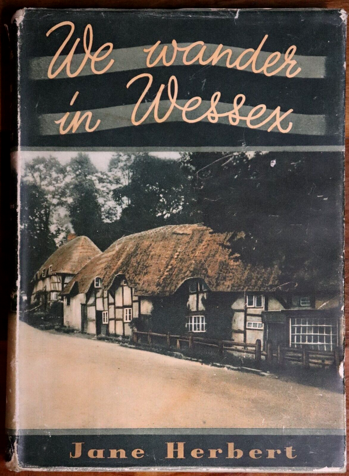 1947 We Wander In Wessex by Jane Herbert Antique British History Book