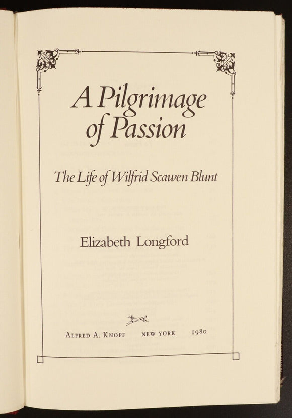 1980 Pilgrimage Of Passion Wilfrid Scawen Blunt British History Book E. Longford