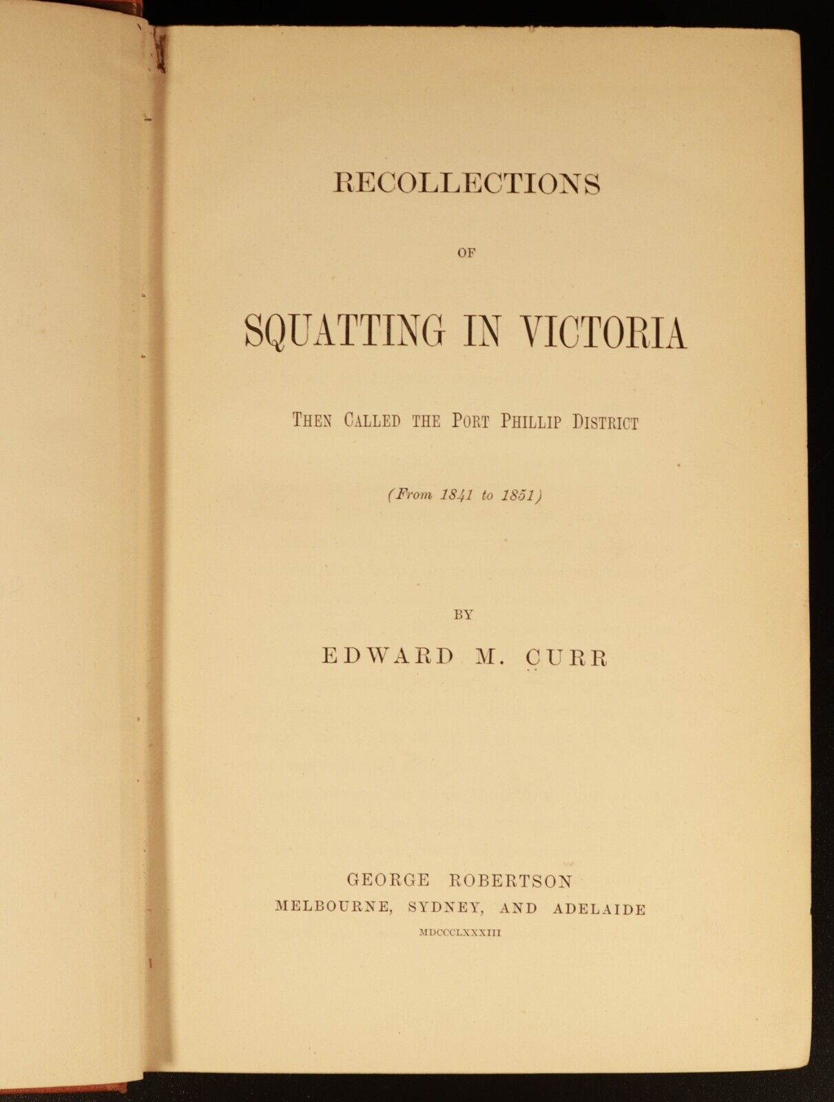 1883 Squatting In Victoria E.M. Curr Antiquarian Australian History Book VGC