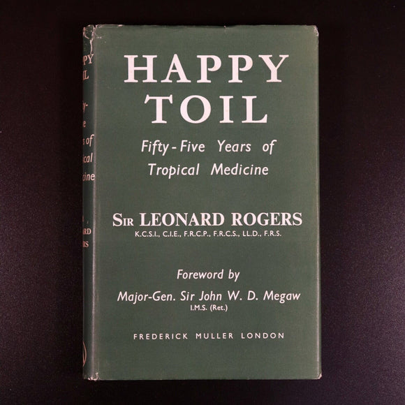 1950 Happy Toil 55 Years Of Tropical Medicine by L. Rogers Vintage Medical Book