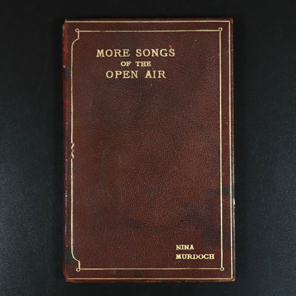 1922 More Songs Of The Open Air Nina Murdoch SIGNED Australian Poetry Book 1st