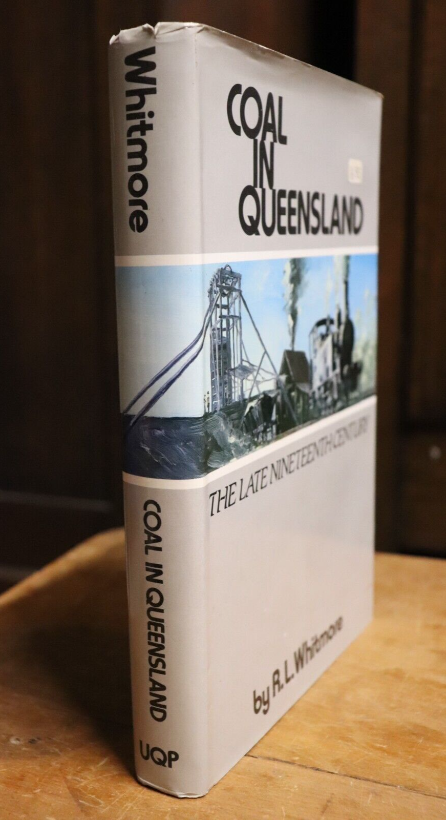 1985 Coal In Queensland 19th Century R. Whitmore Australian Energy History Book