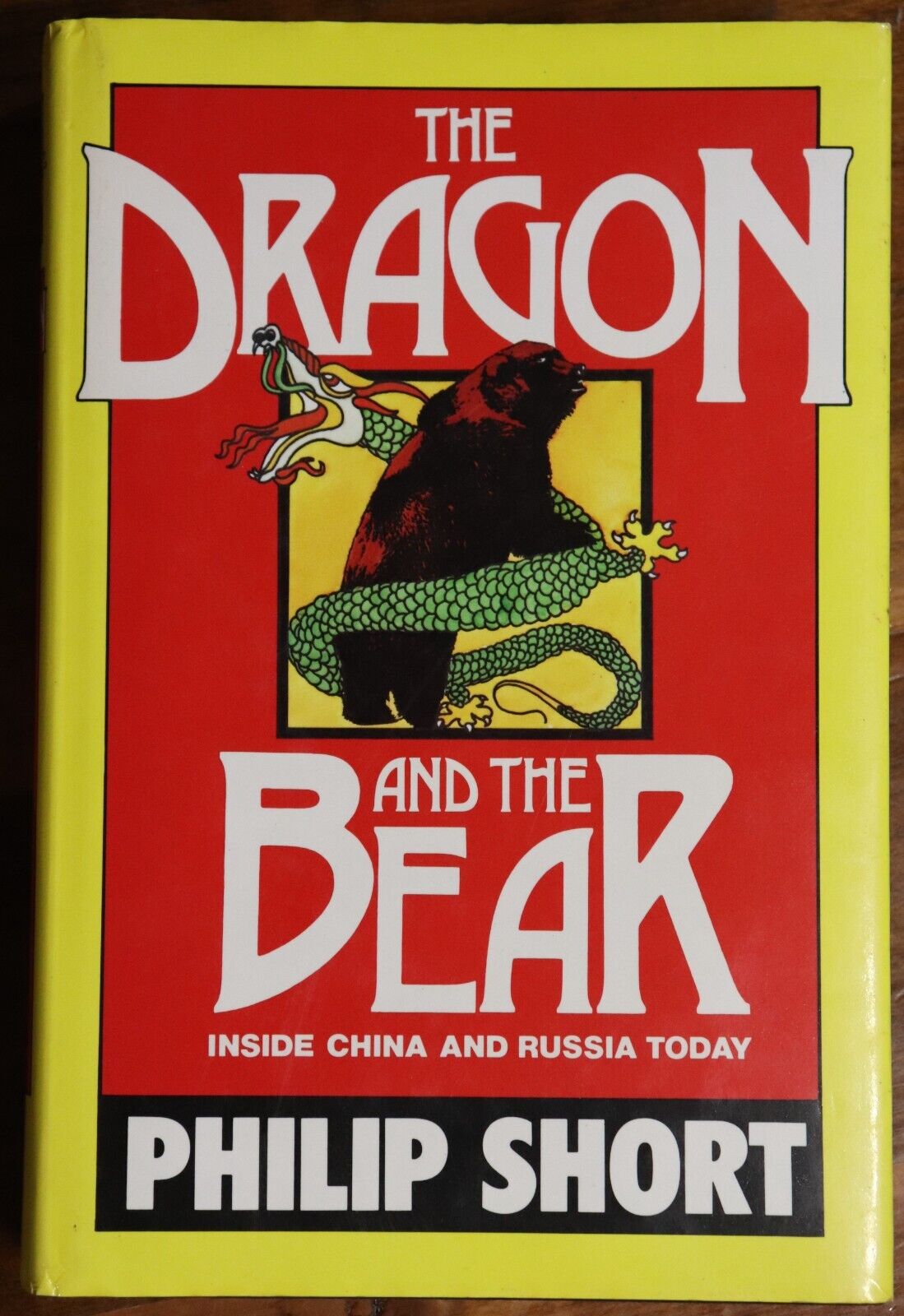 1982 Dragon & The Bear: China & Russia by P hilip Short World History Book