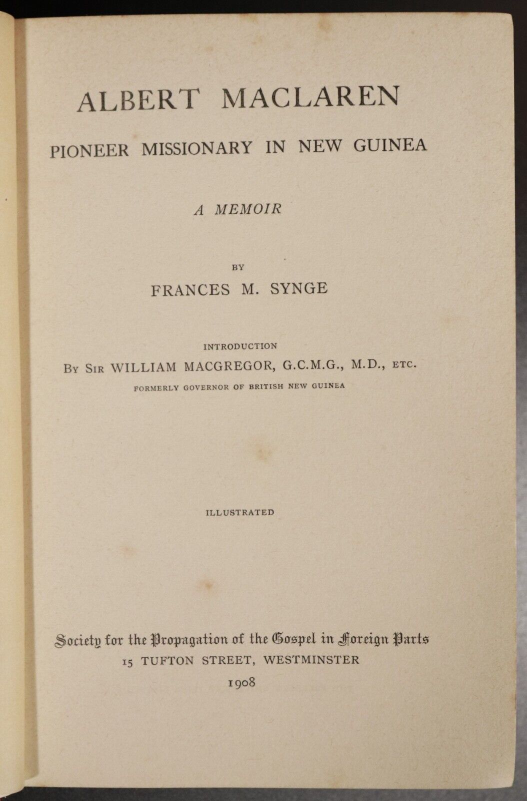 1908 Albert Maclaren Missionary In New Guinea F.M. Synge Australian History Book