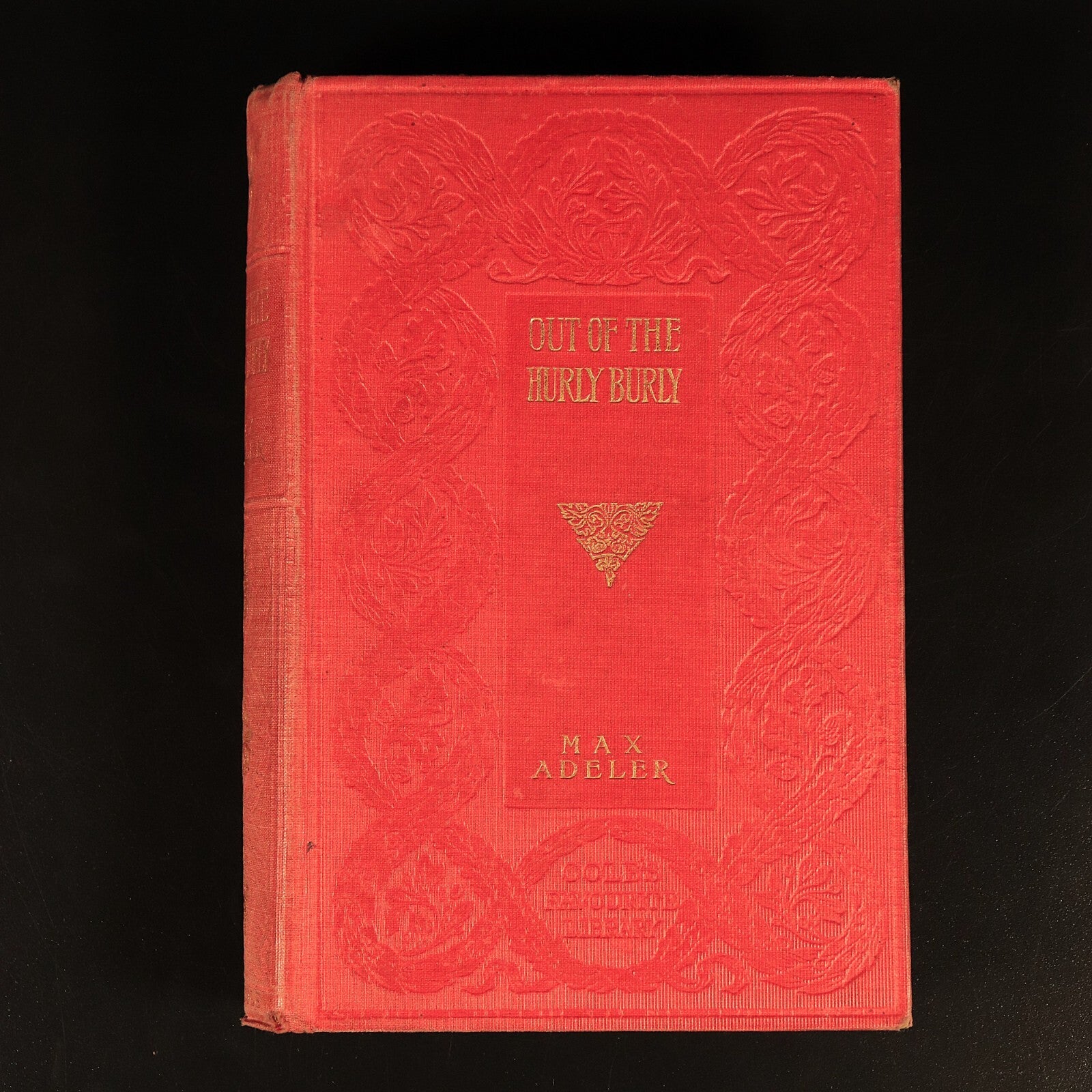 c1900 Out Of The Hurly-Burly by Max Adeler Antique American Fiction Book