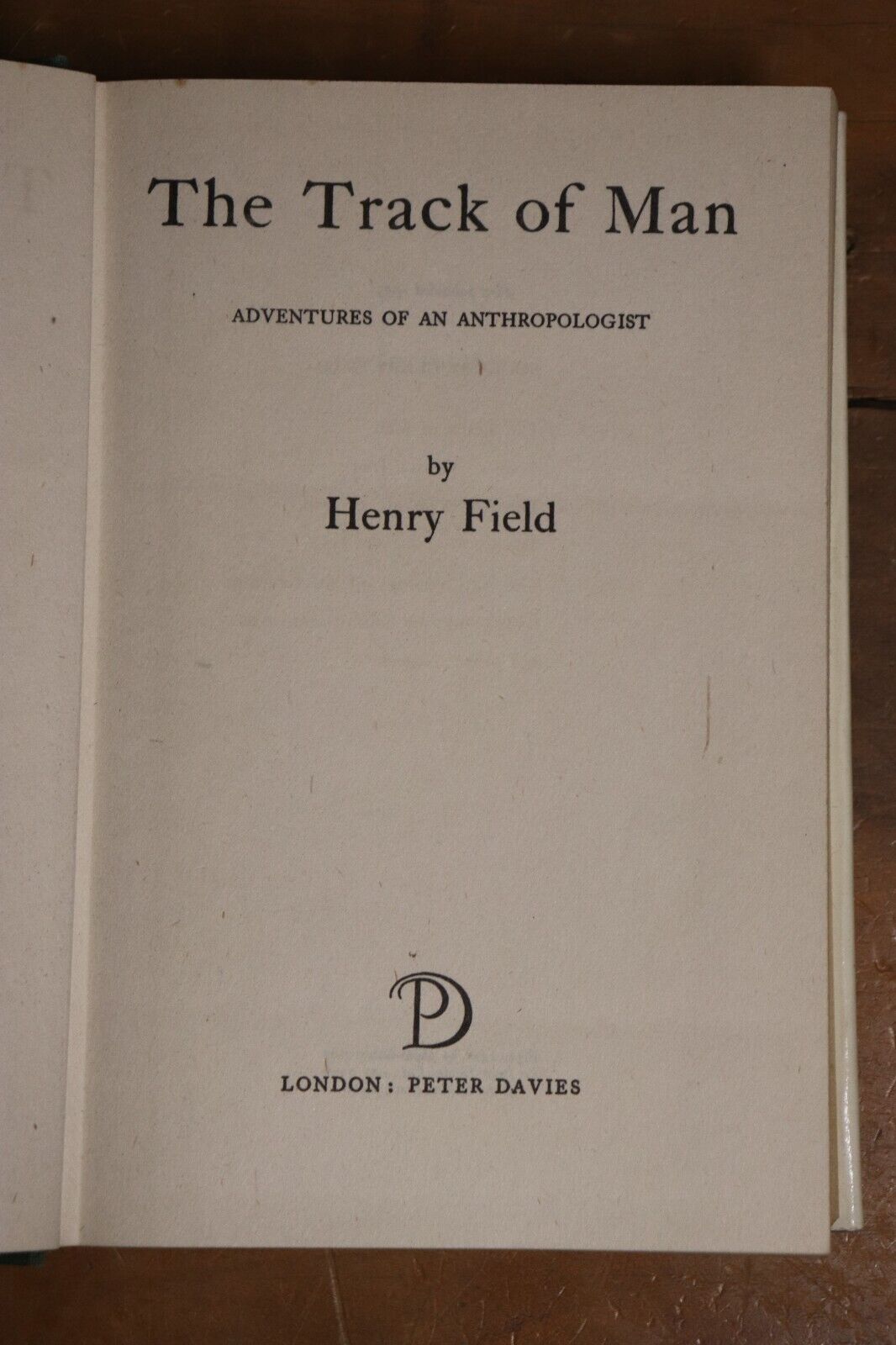 1955 The Track of Man Henry Field Adventures of an Anthropologist Reference Book