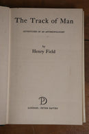 1955 The Track of Man Henry Field Adventures of an Anthropologist Reference Book-3