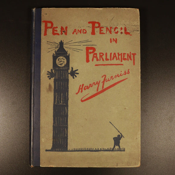 1897 Pen & Pencil In Parliament by Harry Furniss Antique British Art Book 1st Ed