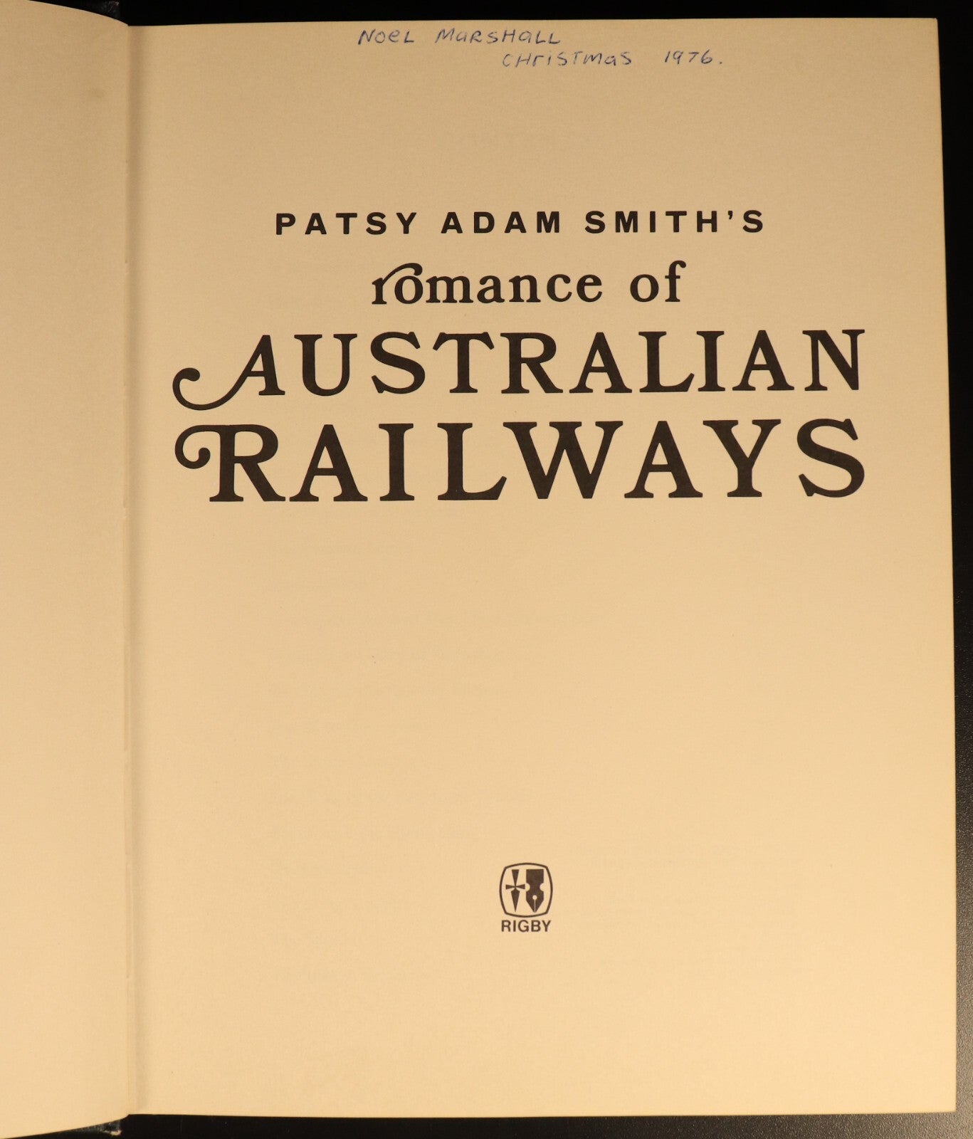1976 Romance Of Australian Railways by Patsy Adam Smith Railway Trains Book