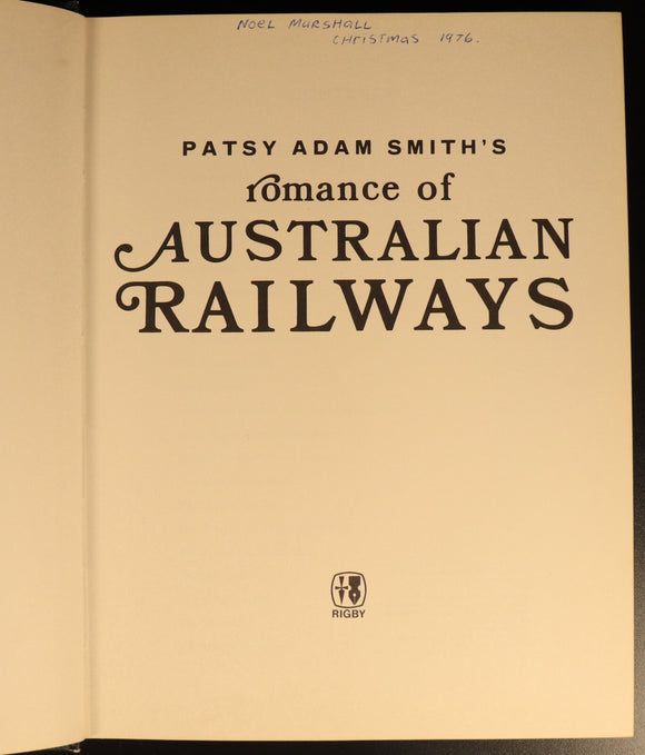 1976 Romance Of Australian Railways by Patsy Adam Smith Railway Trains Book