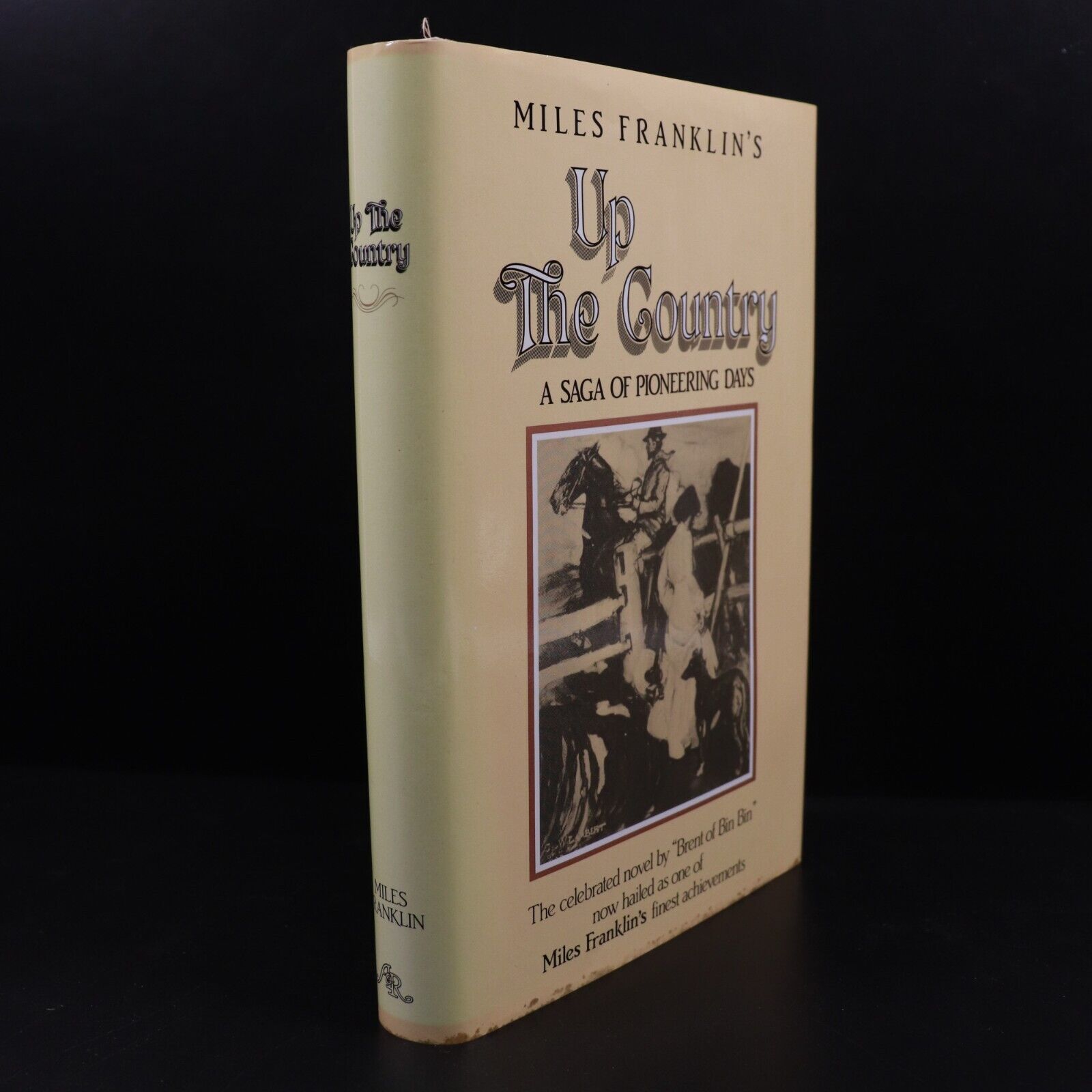 1984 Up The Country Pioneering Days Miles Franklin Australian Settlers Book