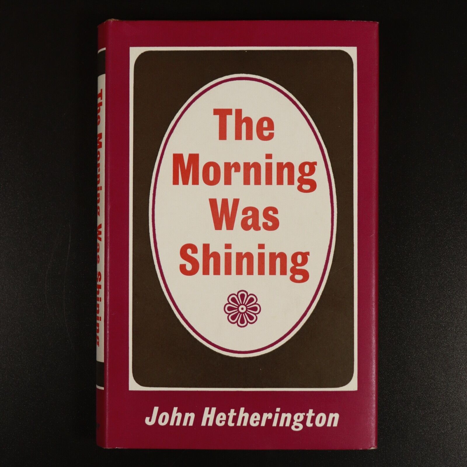 1971 The Morning Was Shining by John Hetherington Australian History Book 1st Ed