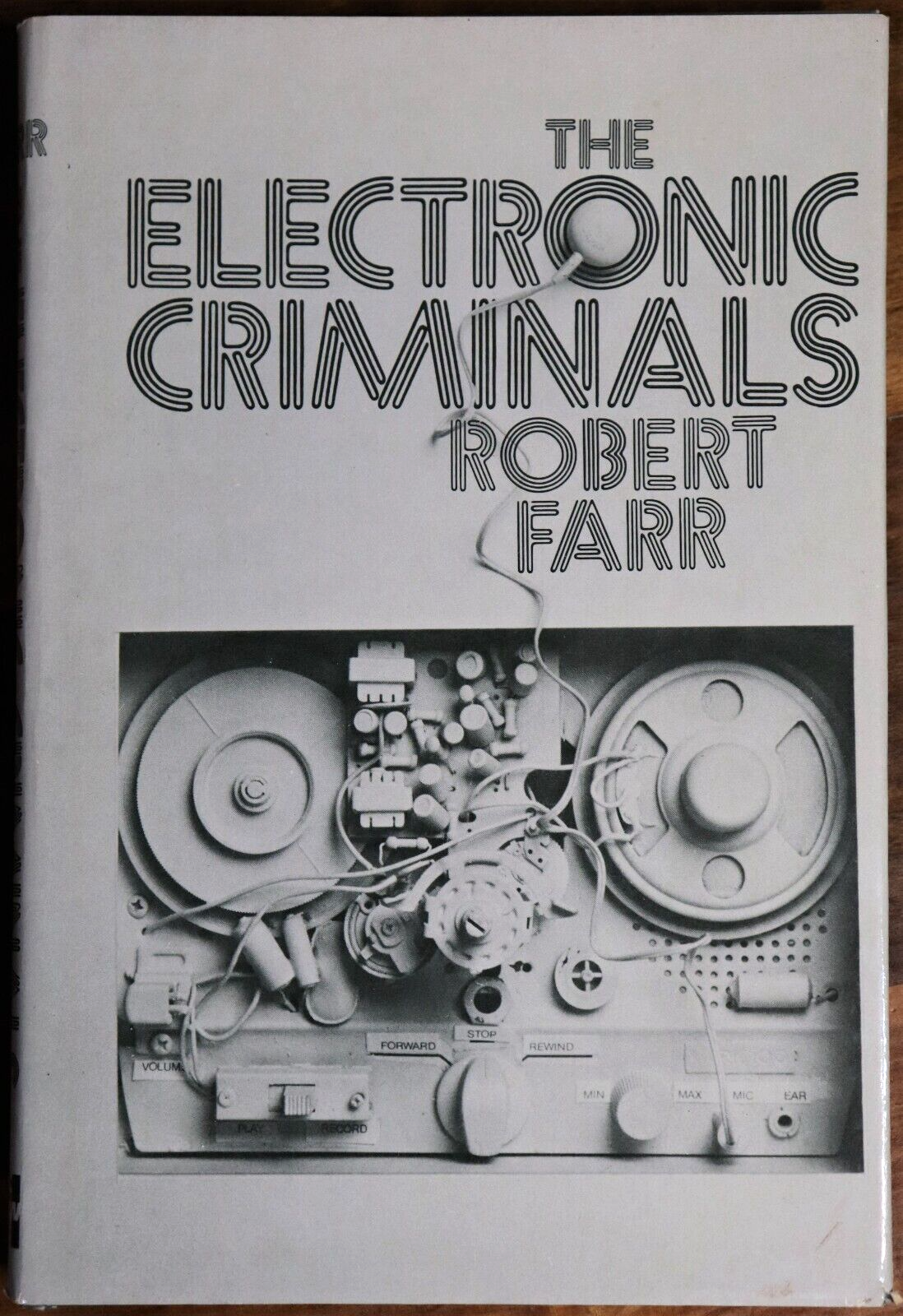 1975 The Electronic Criminals by Robert Farr 1st Edition Crime History Book