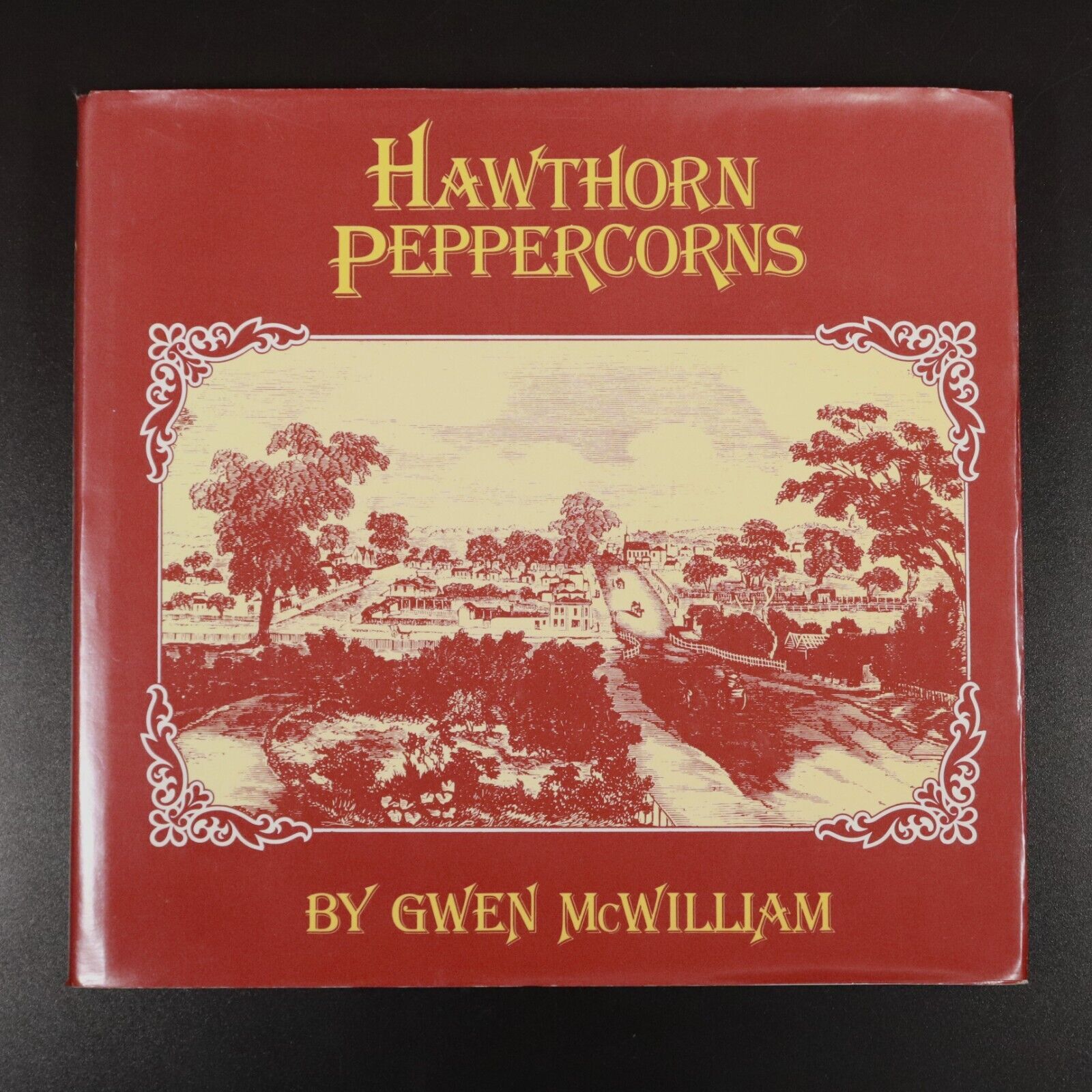 1978 Hawthorn Peppercorns G. McWilliam Melbourne Australia Local History Book