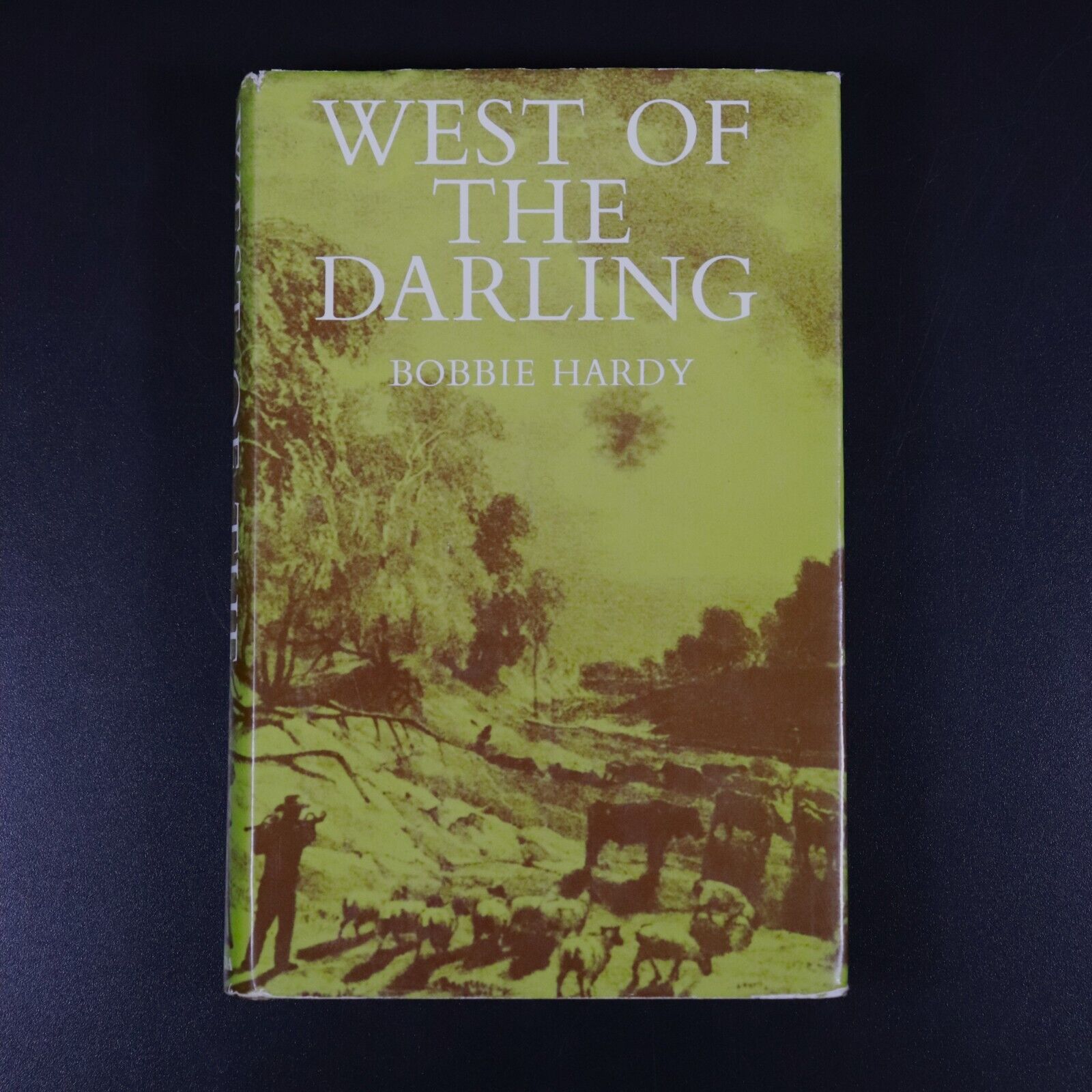 1969 West Of The Darling by Bobbie Hardy Australian History Book QLD 1st Ed