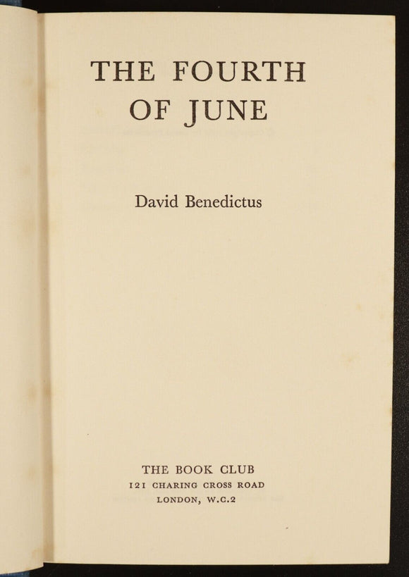 1962 The Fourth Of June by David Benedictus British Fiction Book 1st Edition