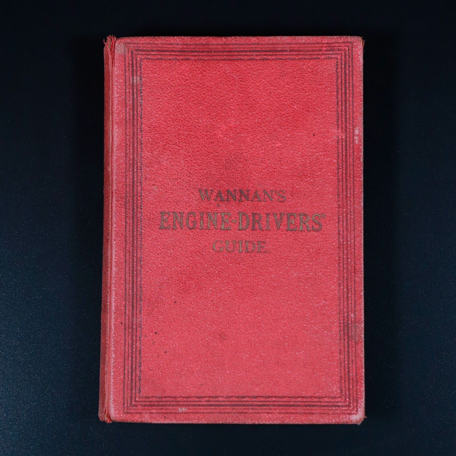 1896 The Engine Driver's Guide by AC Wannan Antique Steam Engine Boiler Book - 0