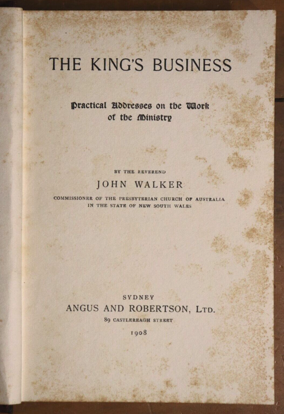 1908 The King's Business by John Walker Antique Australian Theology Book