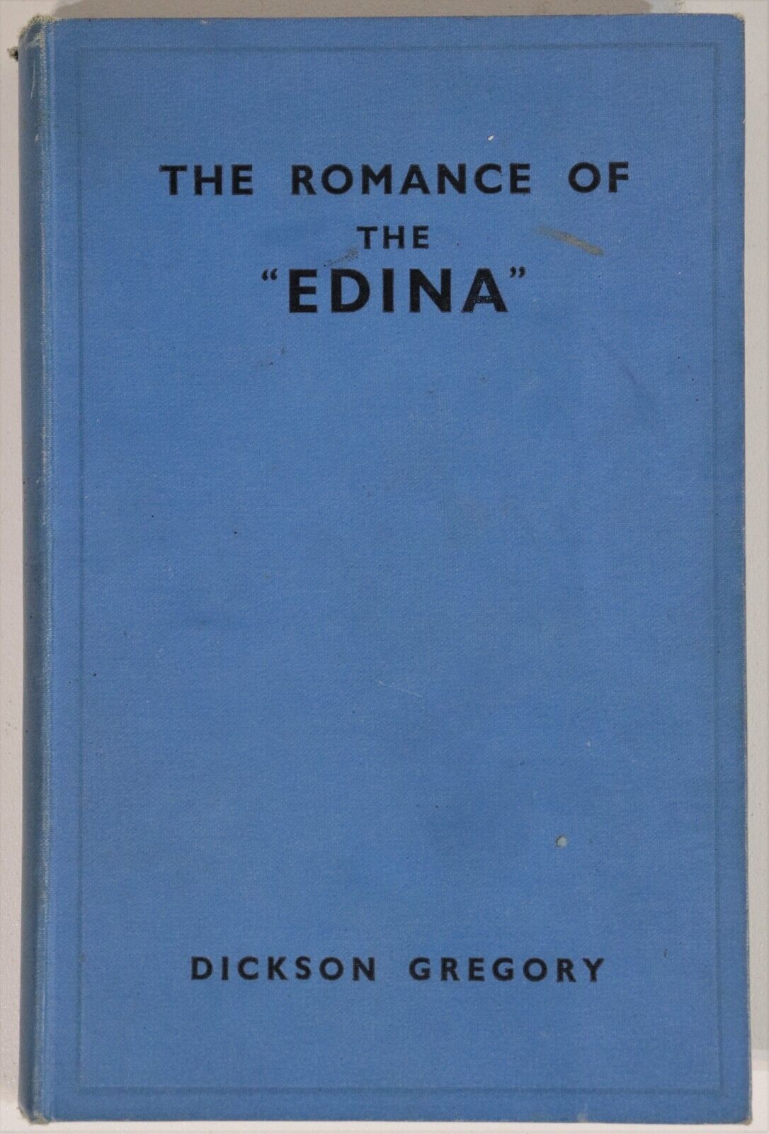 1935 The Romance Of The "Edina" Antique Australian Maritime History Book