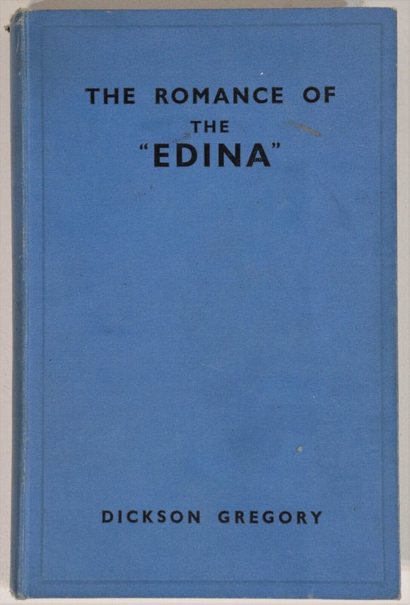 1935 The Romance Of The "Edina" Antique Australian Maritime History Book