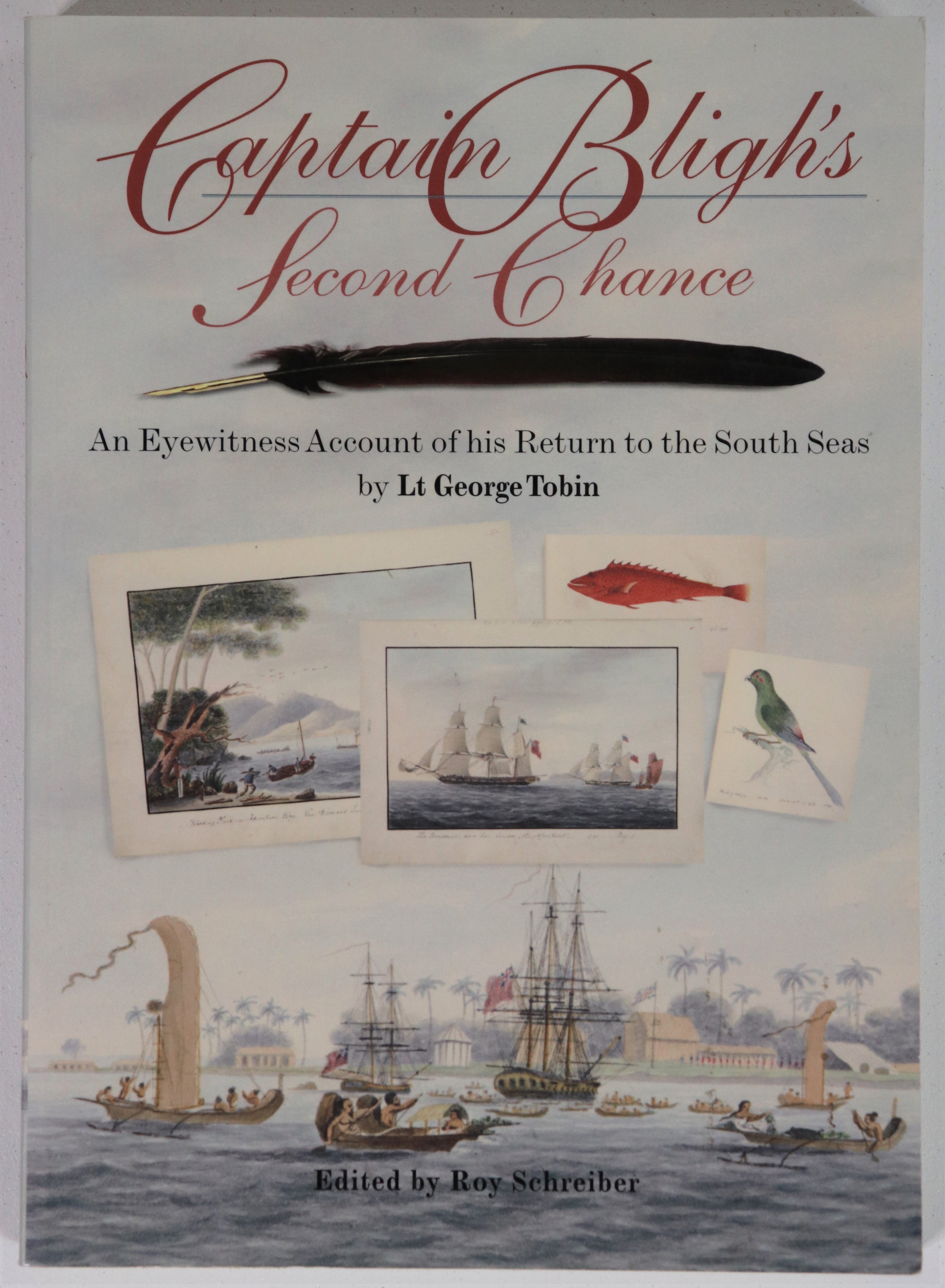 Captain Bligh's Second Chance - 2007 - Australian Exploration History Book