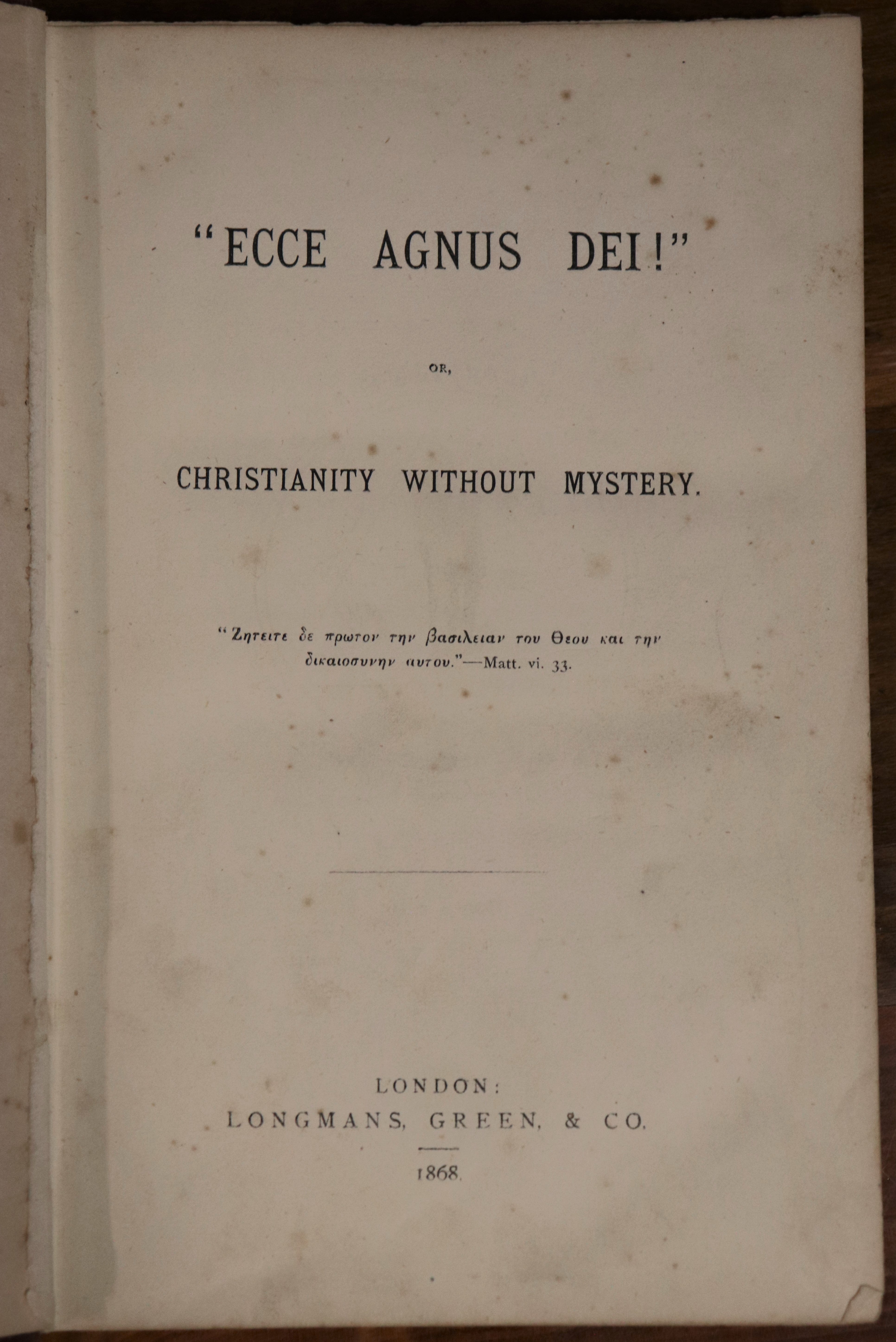 Ecce Agnus Dei: Christianity Without Mystery - 1868 - Antique Religious Book - 0