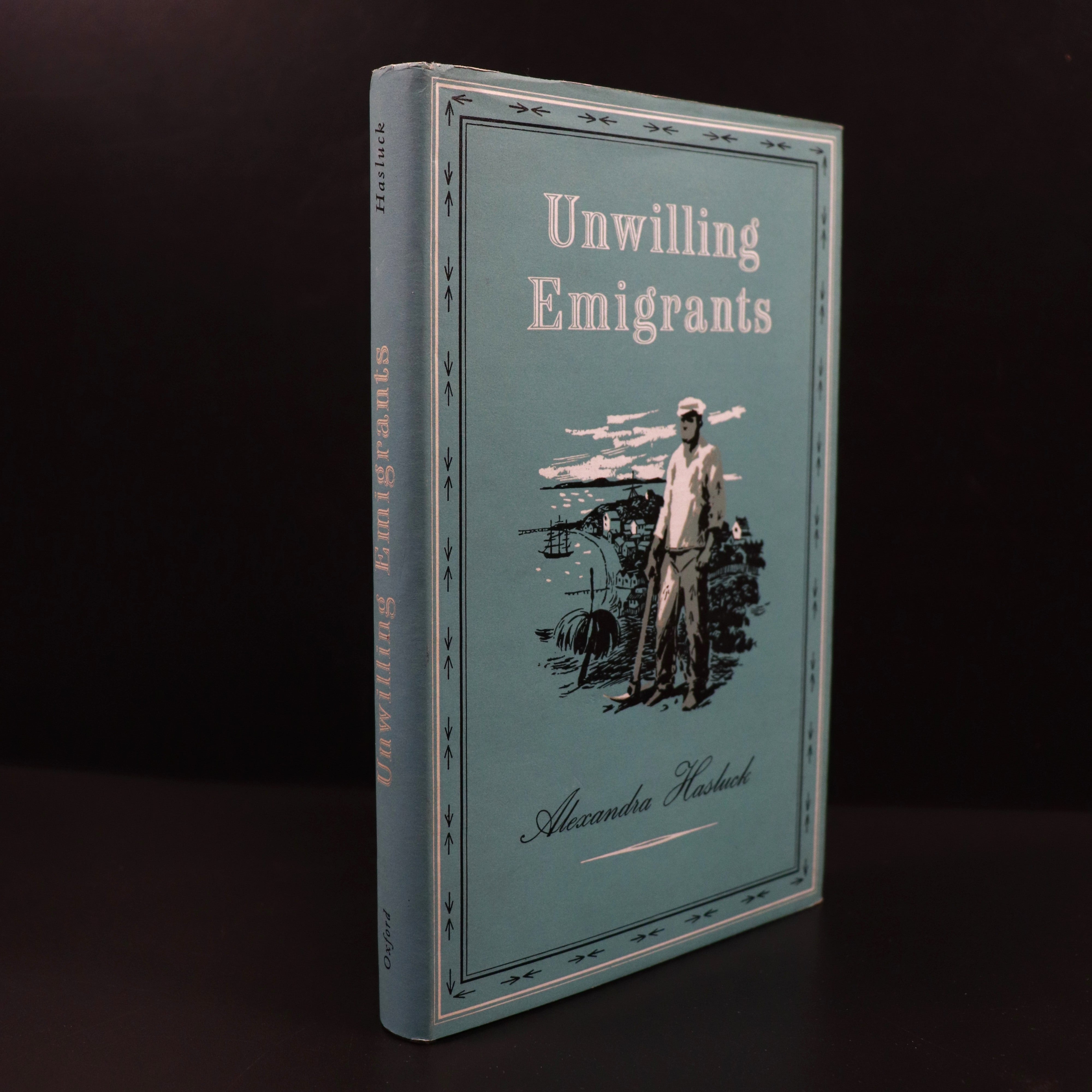 1959 Unwilling Emigrants by Alexandra Hasluck Australian Convict History Book