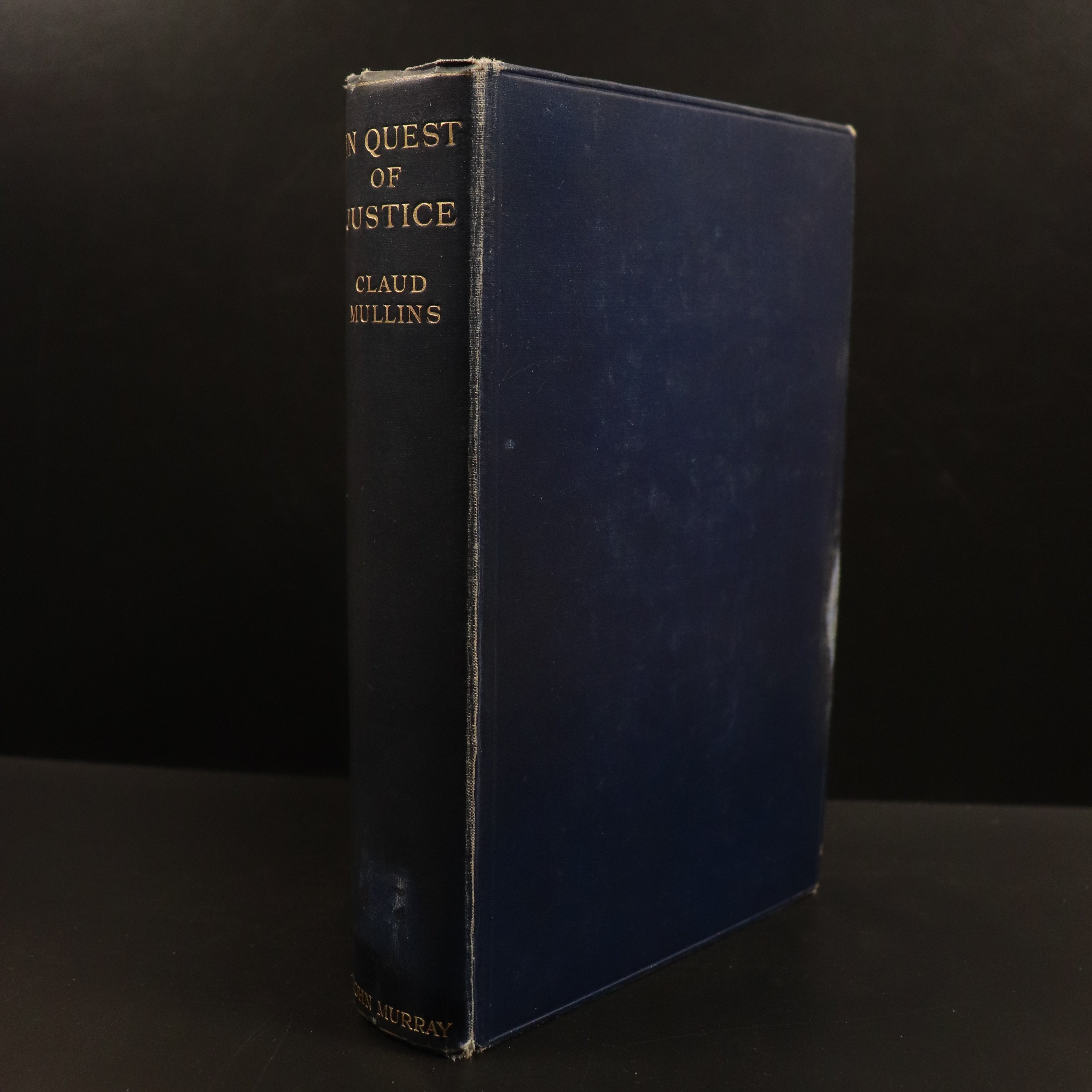 1931 In Quest Of Justice by Claud Mullins 1st Edition Legal History Book