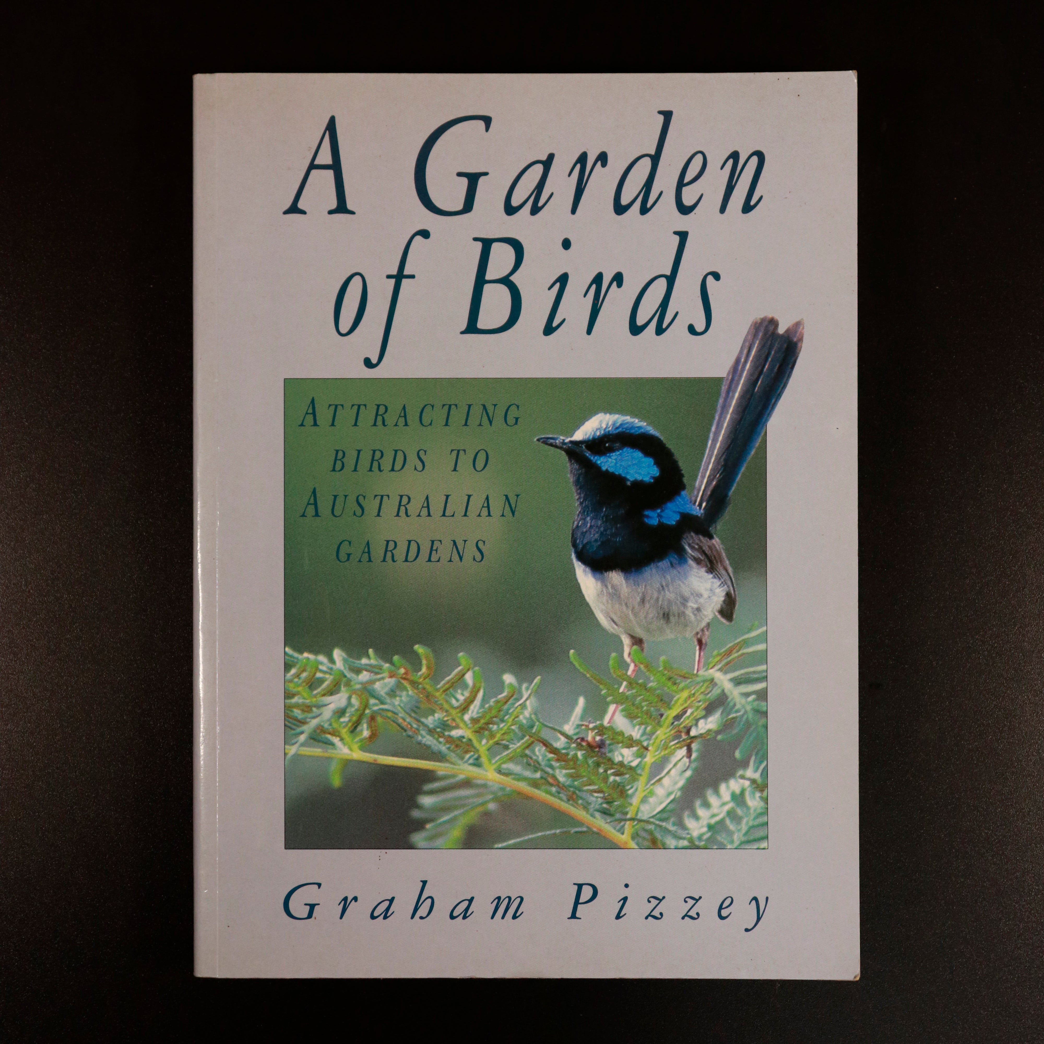1991 A Garden Of Birds: Australian Gardens by G. Pizzey Reference Book Signed