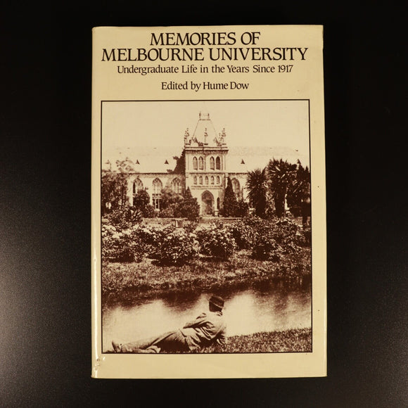 Memories Of Melbourne University by Hume Dow 1983 Australian History Book