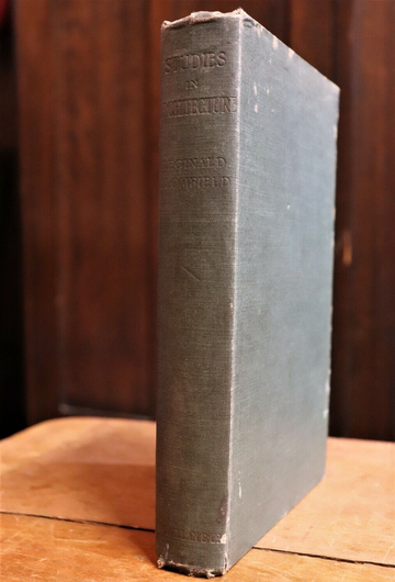 1905 Studies In Architecture by R. Blomfield 1st Ed. Antique Architecture Book