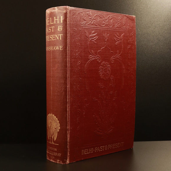 1902 Delhi Past And Present by H.C. Fanshawe Antique Book 1st Ed PROVENANCE Maps