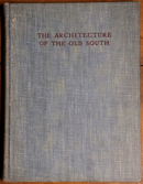 1948 The Architecture Of The Old South 1st Edition Antique Architect Book-1