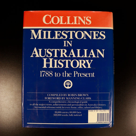 1986 Collins Milestones In Australian History by Robin Brown Reference Book