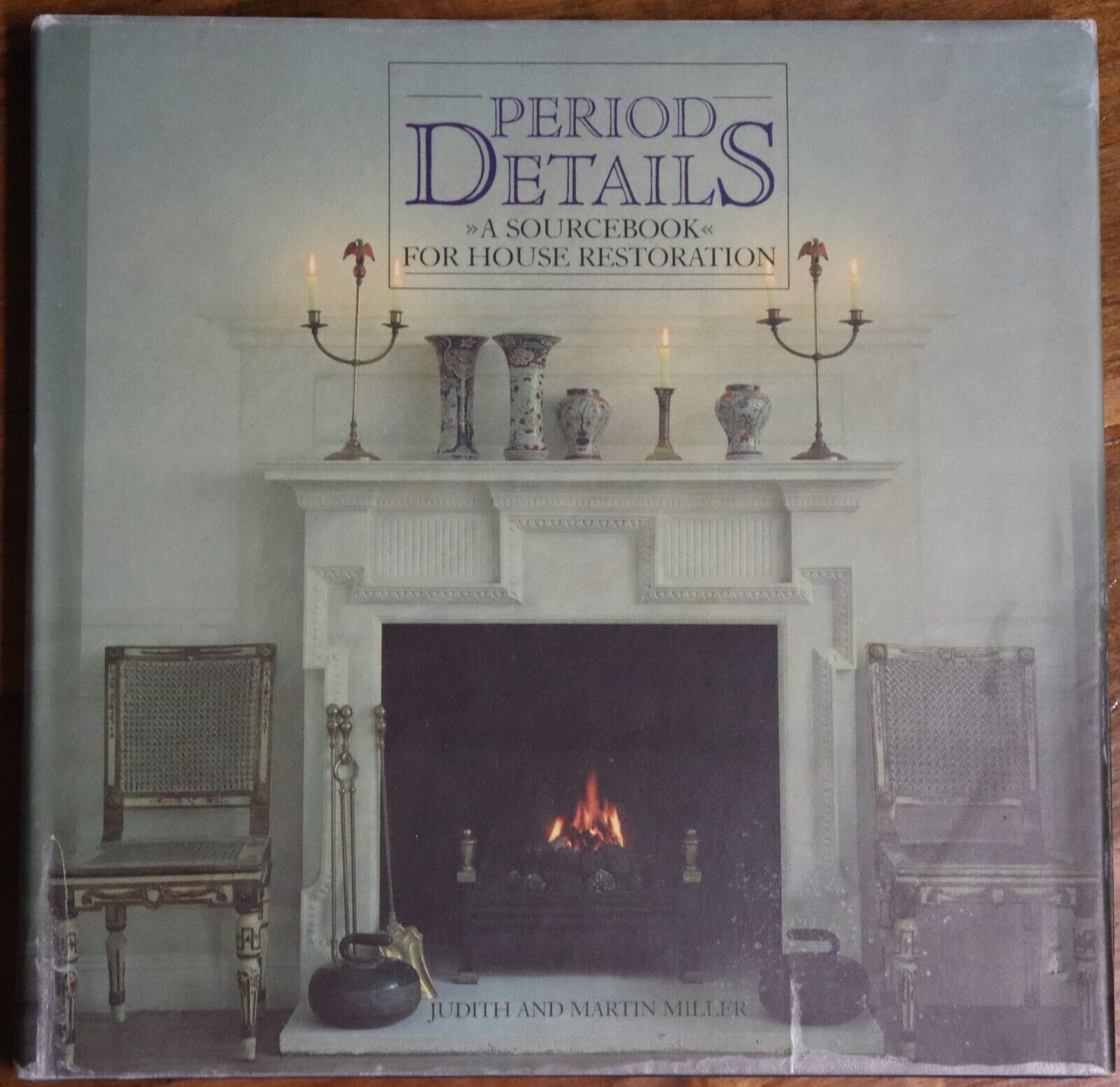 1987 Period Details: House Restoration Home Renovation & Restoration Book