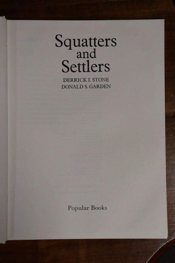 1984 Squatters & Settlers by Derrick Stone Australian Colonial History Book