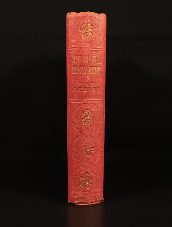 c1900 Out Of The Hurly-Burly by Max Adeler Antique American Fiction Book